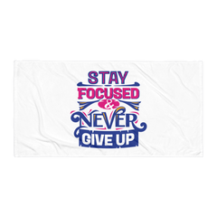 Stay Focused and Never Give up  - Beach Towel