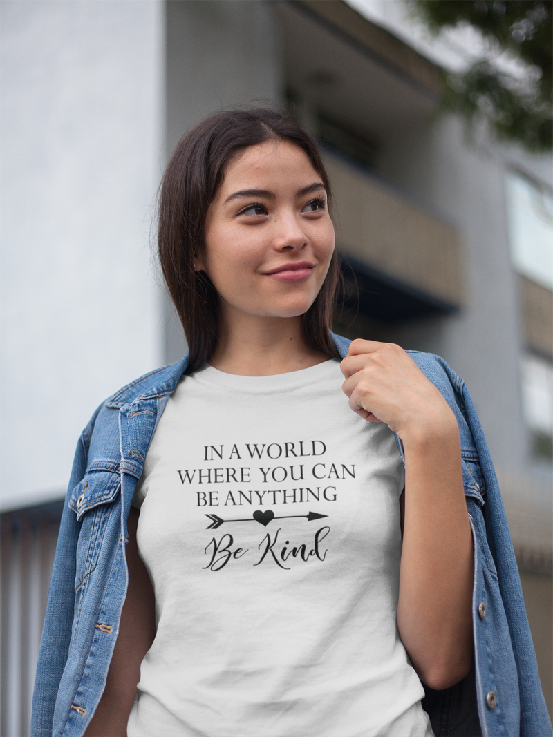 In a World Where You Can Be Anything - Cotton T-Shirt